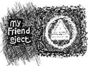 My Friend Eject