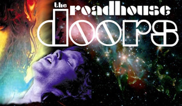 The Roadhouse Doors: The Doors Tribute tour dates