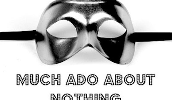 Much Ado About Nothing 