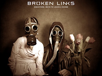 Disasters: Ways To Leave A Scene: Broken Links picture