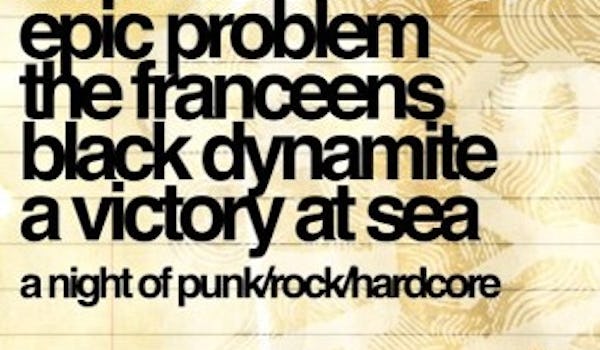 Sounds Of Swami, Epic Problem, The Franceens, Black Dynamite, A Victory At Sea 