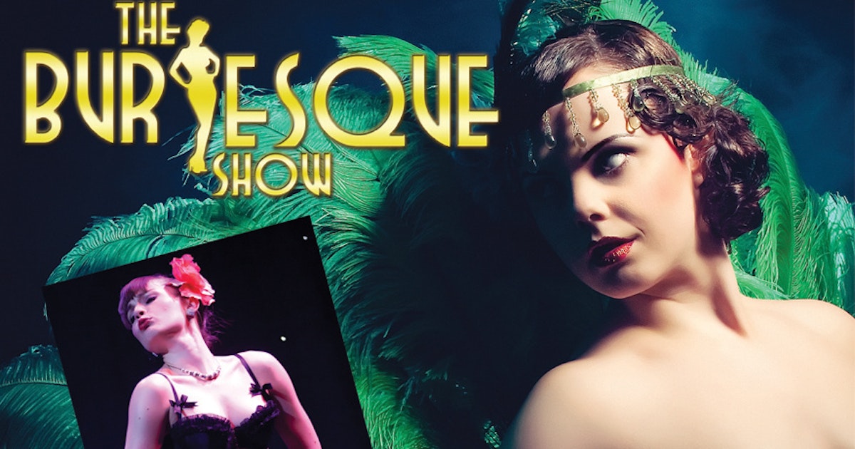 The Burlesque Show tour dates & tickets Ents24