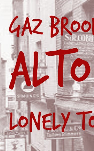 Gaz Brookfield, Alto 45, Lonely Tourist, The Middle Ones