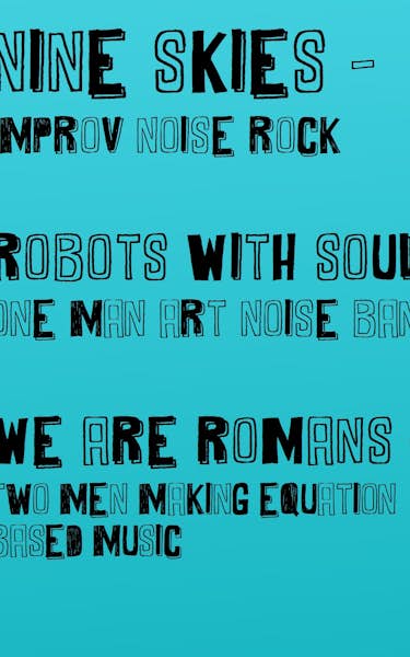 The Nine Skies, Robots With Souls, We Are Romans