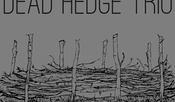Dead Hedge Trio tour dates