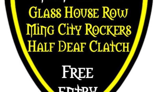 Ming City Rockers, Half Deaf Clatch, Glass House Row