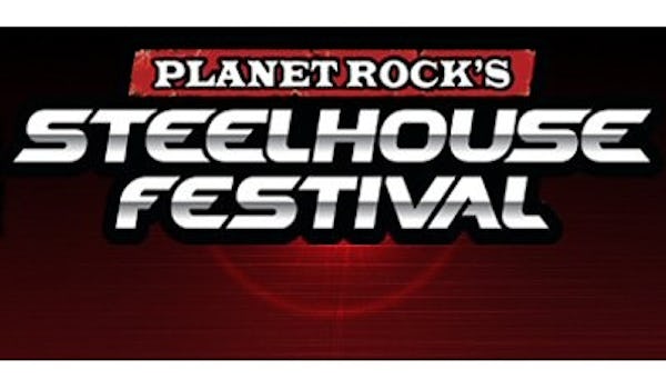 Planet Rock's Steelhouse Festival