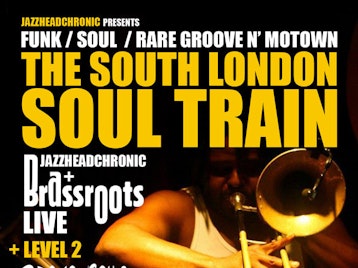 The South London Soul Train: Brassroots + Jazzheadchronic + Snowboy + DJ Perry Louis picture