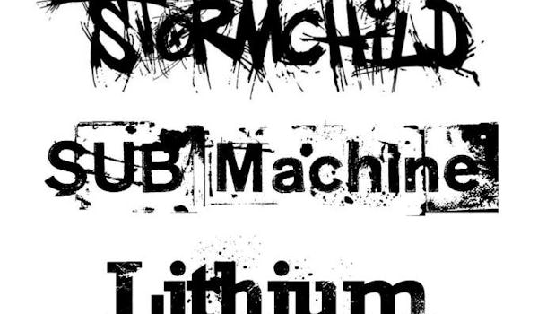 Stormchild, Lithium (1), Sub Machine