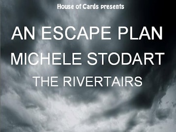 An Escape Plan + Michele Stodart (The Magic Numbers) + The Rivertairs picture