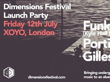 Dimensions Festival Launch: FunkinEven + Kyle Hall + Portico Quartet + Gilles Peterson + Auntie Flo + Eliphino + DJ Ossie + Black Orange Juice picture