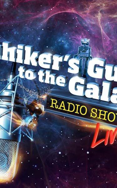 The Hitchhiker's Guide To The Galaxy Radio Show - Live! Tour Dates