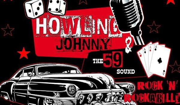 Howlin' Johnny and The 59 Sound