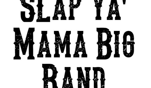 Screamin' Miss Jackson and the Slap Ya' Mama Big Band