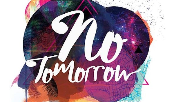 No Tomorrow Festival