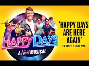 Win a family ticket to see Happy Days – A New Musical!