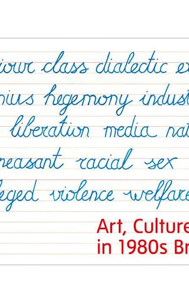 Keywords: Art, Culture And Society In 1980s Britain