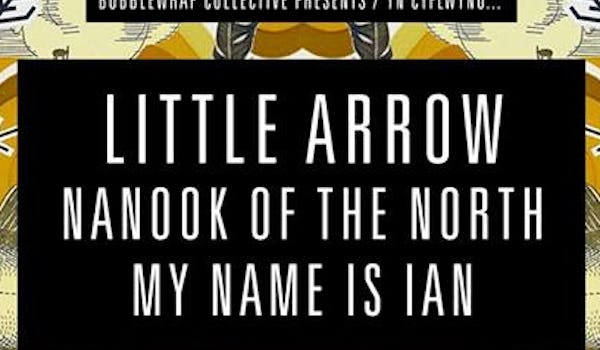 Little Arrow, Nanook Of The North, My Name Is Ian 