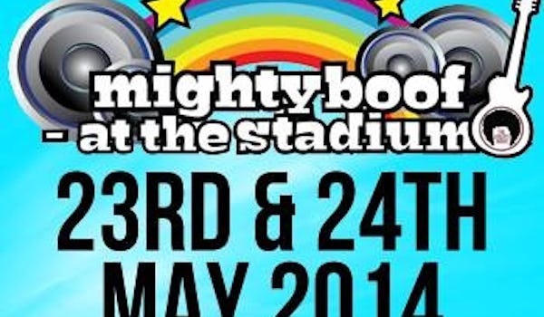 Mighty Boof At The Stadium 2014