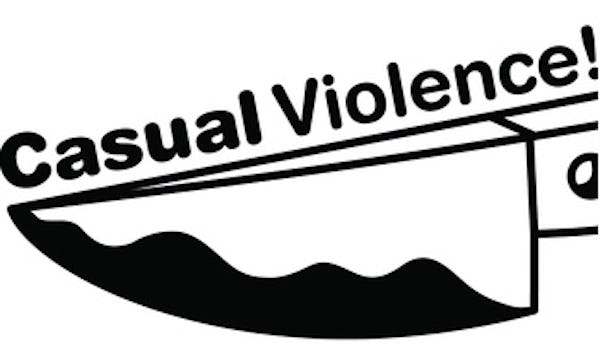 Casual Violence