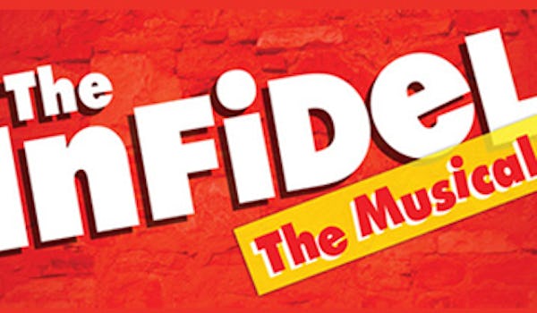 The Infidel - The Musical
