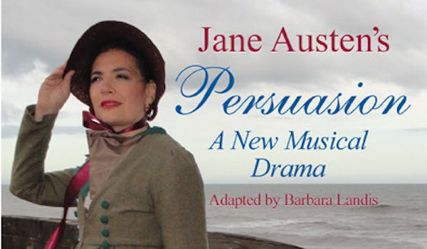 Jane Austen's Persuasion: A Musical Drama