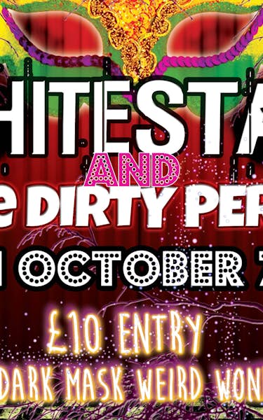 Whitestar, The Dirty Perks