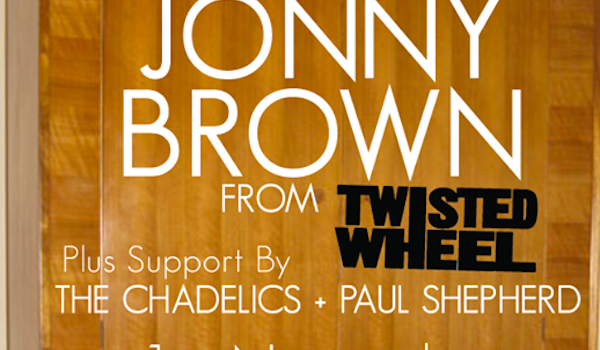 Jonny Brown, The Chadelics, Paul Shepherd