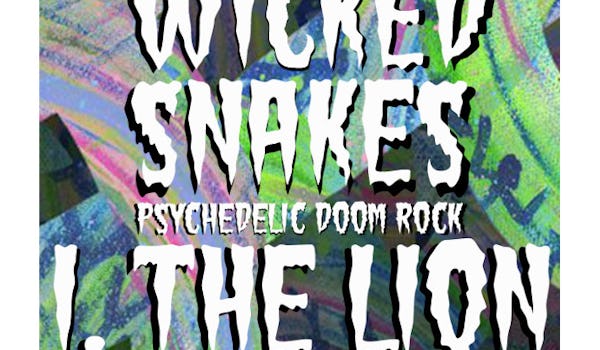 Wicked Snakes, I The Lion