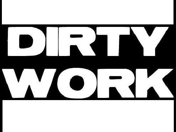 Dirty Work