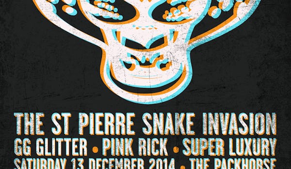 The St Pierre Snake Invasion, GG Glitter, Pink Rick, Super Luxury
