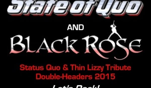 State Of Quo, Black Rose - Thin Lizzy Tribute 