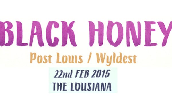 Black Honey, Post Louis, Wyldest 