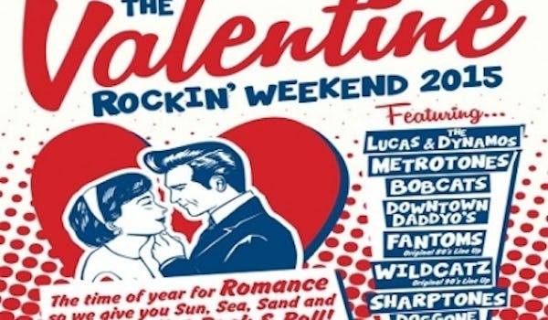 The Valentine Rockin' Weekend 2015