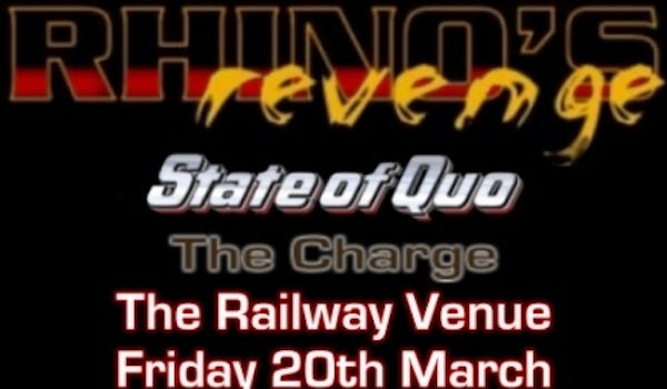 Rhino's Revenge, State Of Quo, The Charge