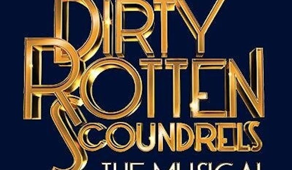 Dirty Rotten Scoundrels tour dates