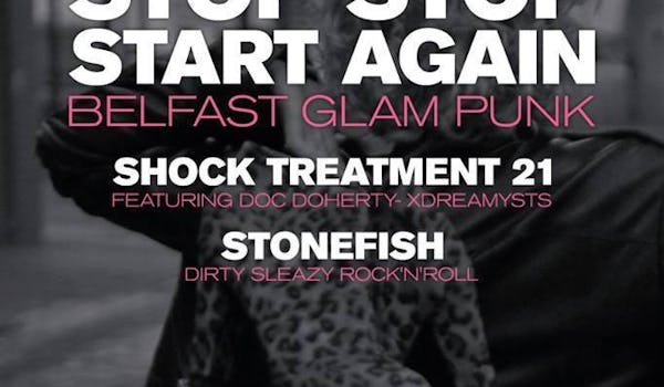 Stop Stop Start Again, Shock Treatment 21, Stonefish