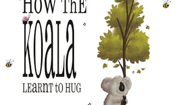 How The Koala Learnt To Hug