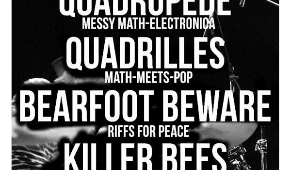 Quadrupède, Quadrilles, Bearfoot Beware, The Killer Bees