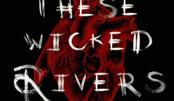These Wicked Rivers Tour Dates