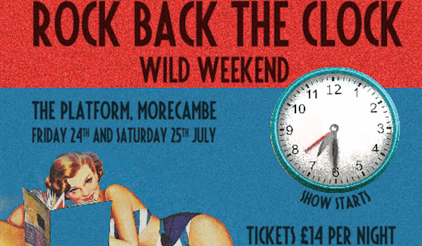 Rock Back The Clock Wild Weekend