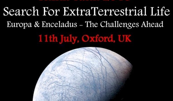 Search For Extraterrestrial Life Conference - Europa & Enceladus - The Challenges Ahead