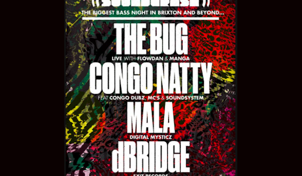 The Bug ft Flowdan, Congo Natty, Mala, D-Bridge 