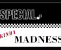 Special Kinda Madness appearing at this event