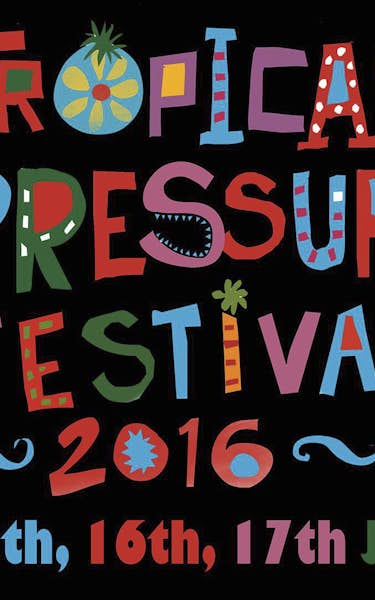 Tropical Pressure Festival 2016