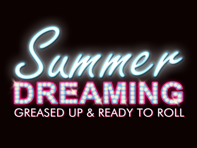 Summer Dreaming - Greased Up & Ready To Roll