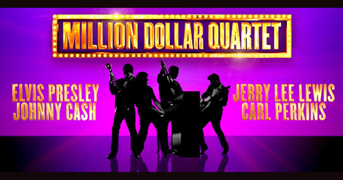 Million Dollar Quartet Tour Dates & Tickets 2021 Ents24