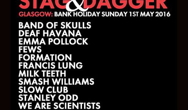 Stag & Dagger Glasgow 2016