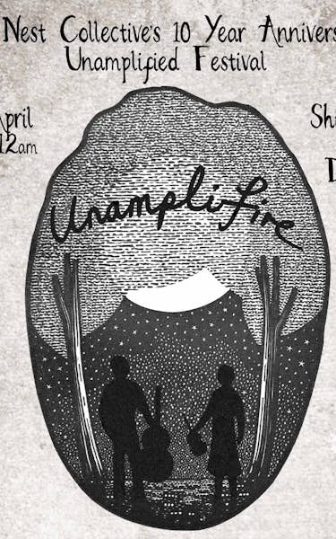UnampliFire: The Nest Collective 10 Year Anniversary Festival