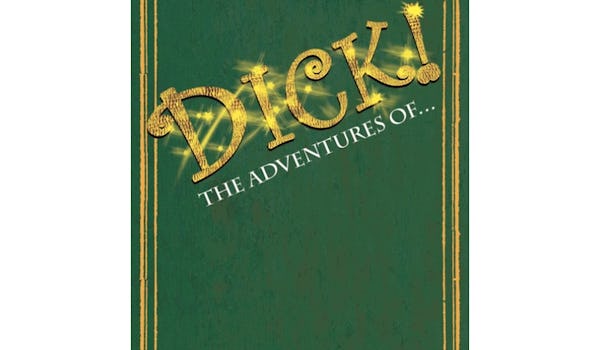 The Adventures Of Dick! 